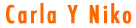 Carla Y Niko
